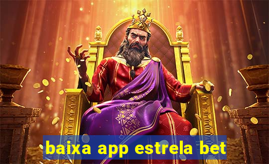 baixa app estrela bet